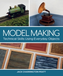 Model Making: Technical Skills Using Everyday Objects