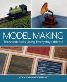 Image for Model Making: Technical Skills Using Everyday Objects
