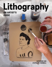 Image for Lithography: An Artist Guide