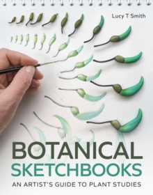 Image for Botanical sketchbooks: an artist's guide to plant studies