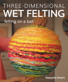 Image for Three-dimensional Wet Felting