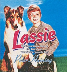 Image for Lassie  : the extraordinary story of Eric Knight and 'the world's favourite dog'