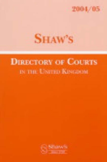 Image for Shaw's Directory of Courts in the United Kingdom, 2004/05