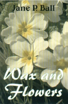 Image for Wax and Flowers