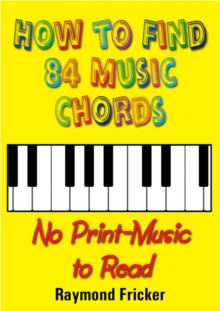 Image for How To Find 84 Music Chords, No Print-Music To Read