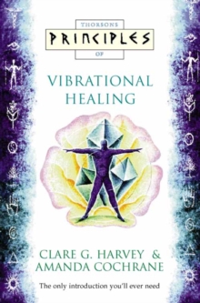 Image for Thorsons principles of vibrational healing