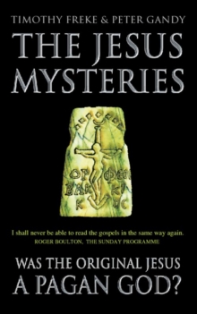 Image for The Jesus mysteries  : was the original Jesus a pagan god?