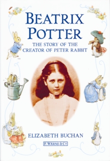 Image for Beatrix Potter: artist, storyteller, countrywoman.