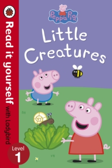 Image for Peppa Pig: Little Creatures - Read it yourself with Ladybird
