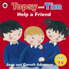 Image for Topsy and Tim help a friend