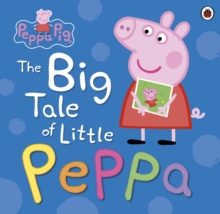 Image for The big tale of little Peppa