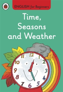 Image for Time, Seasons and Weather: English for Beginners