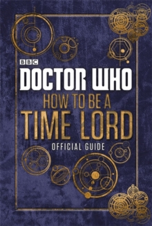 Image for How to be a Time Lord  : official guide