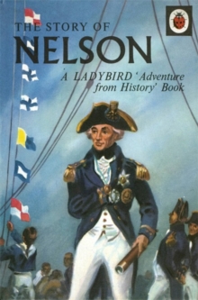 Image for The Story of Nelson: A Ladybird Adventure from History Book