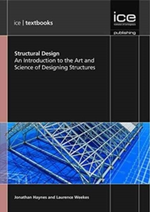 Image for Structural Design (ICE Textbook series) : An Introduction to the Art and Science of Designing Structures