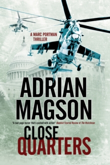 Close Quarters: A Spy Thriller Set in Washington DC and Ukraine