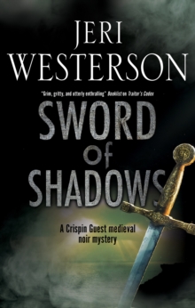 Image for Sword of shadows  : a darkly entertaining 14th-century medieval noir mystery set in Cornwall