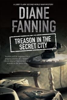 Treason in the Secret City: A World War Two Mystery Set in Tennessee