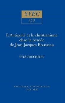 Image for L'Antiquite et le christianisme dans la pensee de Jean-Jacques Rousseau