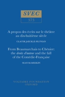 Image for A propos des ecrits sur le theatre au dix-huitieme siecle | From Beaumarchais to Chenier: the droits d'auteur and the fall of the Comedie-Francaise