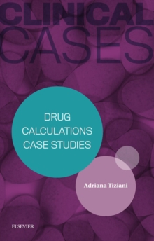 Image for Clinical Cases: Drug Calculations Case Studies