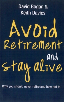 Image for Avoid Retirement and Stay Alive.