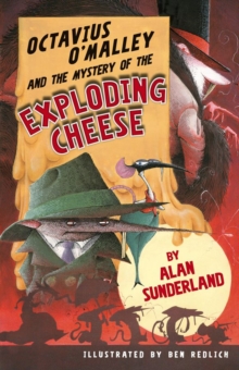 Image for Octavius O'Malley and the Mystery of the Exploding Cheese.
