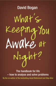 Image for What's keeping you awake at night?: the handbook for life - how to analyse and solve problems