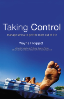 Image for Taking Control: Managing Stress to Get the Most Out of Life