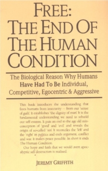 Free: the End of the Human Condition
