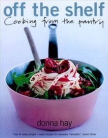Image for Off the Shelf : Cooking from the pantry