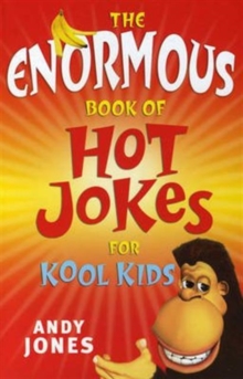 Image for The Enormous Book of Hot Jokes for Kool Kids
