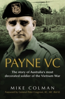 Image for Payne VC : The Story Of Australia's Most Decorated Soldier from the Vietnam War