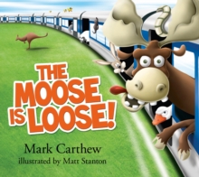 Image for The Moose is Loose!
