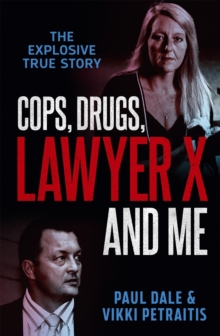 Image for Cops, Drugs, Lawyer X and Me