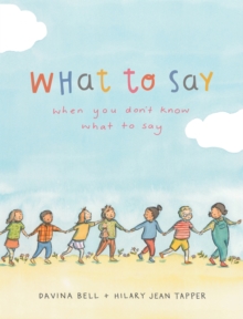 Image for What to Say When You Don't Know What to Say