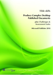 Image for Produce Complex Desktop Published Documents