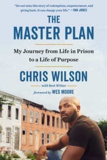 Image for Master Plan: My Journey from Life in Prison to a Life of Purpose