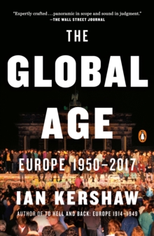 Image for The global age: Europe, 1950-2017