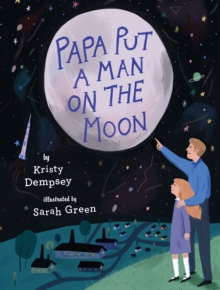 Image for Papa Put a Man on the Moon