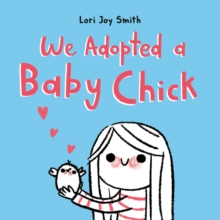 Image for We Adopted a Baby Chick