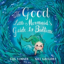 Image for Good Little Mermaid's Guide to Bedtime