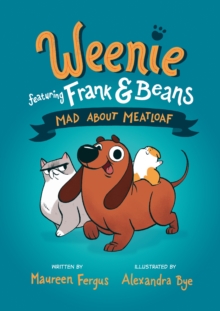 Image for Mad About Meatloaf (Weenie Featuring Frank and Beans Book #1
