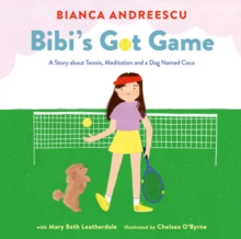 Image for Bibi's Got Game : A Story about Tennis, Meditation and a Dog Named Coco