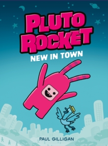 Pluto Rocket: New In Town (pluto Rocket #1)