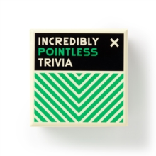 Incredibly Pointless Trivia Incredibly Pointless Trivia