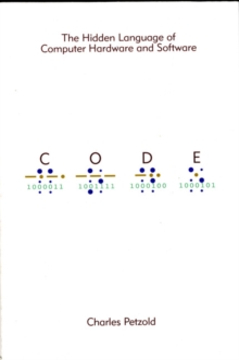 Image for Code  : the hidden language of computer hardware and software