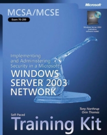 Image for Implementing and Administering Security in a Microsoft (R) Windows Server" 2003 Network : MCSA/MCSE Self-Paced Training Kit (Exam 70-299)