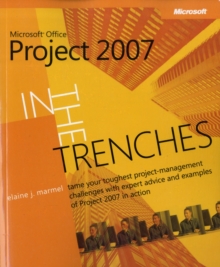 Image for In the Trenches with Microsoft Office Project 2007