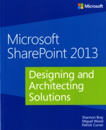 Image for Microsoft SharePoint 2013 Designing and Architecting Solutions
